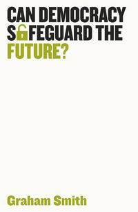 Produktbild: Can Democracy Safeguard the Future?