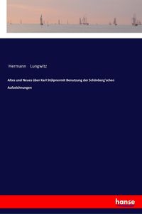 Produktbild: Altes und Neues &uuml;ber Karl St&uuml;lpnermit Benutzung der Sch&ouml;nberg'schen Aufzeichnungen