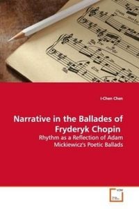Produktbild: Chen, I: Narrative in the Ballades of Fryderyk Chopin