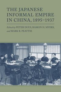 Produktbild: The Japanese Informal Empire in China, 1895-1937