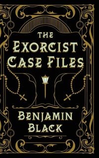 Bild vom Artikel The Exorcist Case Files vom Autor Benjamin Black