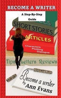 Produktbild: Become A Writer - A Step by Step Guide