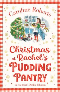 Bild vom Artikel Christmas at Rachel's Pudding Pantry vom Autor Caroline Roberts