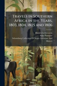 Produktbild: Travels in Southern Africa in the Years, 1803, 1804, 1805 and 1806