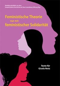 Produktbild: Feministische Theorie nur mit feministischer Solidarit&auml;t
