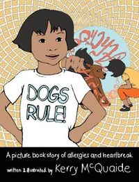 Produktbild: Dogs Rule! A picture book story of allergies and heartbreak