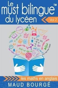 Produktbild: Le must bilingue(TM) du lyceen Vol. 2 - les maths en anglais