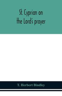 Produktbild: St. Cyprian On The Lord'S Prayer