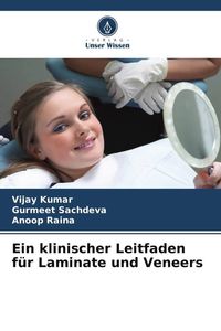 Produktbild: Ein klinischer Leitfaden f&uuml;r Laminate und Veneers