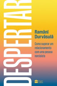Produktbild: Despertar: Como superar um relacionamento com uma pessoa narcisista