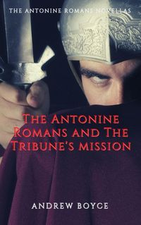 Produktbild: The Antonine Romans and The Tribune's Mission