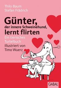 Produktbild: G&uuml;nter, der innere Schweinehund, lernt flirten
