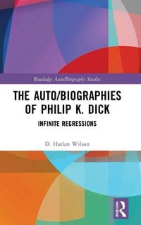 Produktbild: The Auto/Biographies of Philip K. Dick