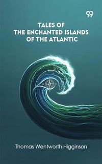 Produktbild: Tales Of The Enchanted Islands Of The Atlantic