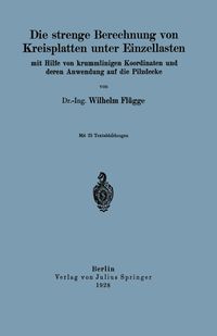 Produktbild: Die strenge Berechnung von Kreisplatten unter Einzellasten