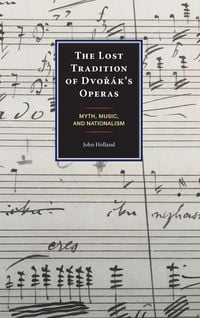 Produktbild: Lost Tradition of Dvor&aacute;k's Operas