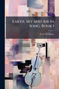 Produktbild: Earth, Sky and Air in Song, Book 1