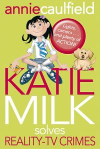 Produktbild: Caulfield, A: Katie Milk Solves Reality-TV Crimes
