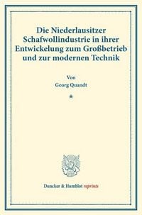 Produktbild: Die Niederlausitzer Schafwollindustrie in ihrer Entwickelung zum Gro&szlig;betrieb und zur modernen Technik.