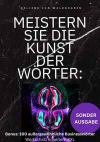 Produktbild: Meistern Sie die Kunst der W&ouml;rter: Wie Sie Ihren Wortschatz erweitern, Ihre Ausd