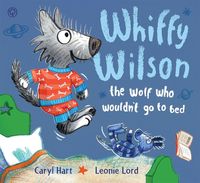 Produktbild: Hart, C: Whiffy Wilson: The Wolf who wouldn't go to bed