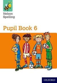 Produktbild: Nelson Spelling Pupil Book 6 Year 6/P7