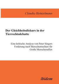 Produktbild: Heinzelmann, C: Gleichheitsdiskurs in der Tierrechtsdebatte.