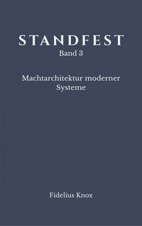 Produktbild: STANDFEST Band 3 - Machtarchitektur moderner Systeme