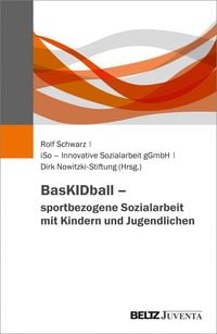 Produktbild: BasKIDball - sportbezogene Sozialarbeit mit Kindern und Jugendlichen