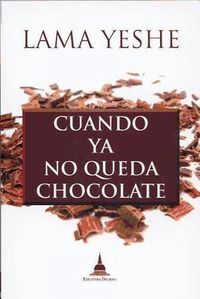 Bild vom Artikel Cuando ya no queda más chocolate vom Autor Thubten Yeshe