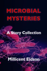 Produktbild: Microbial Mysteries: A Story Collection (MayaVerse, #0)