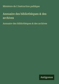 Produktbild: Annuaire des biblioth&egrave;ques & des archives