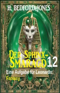Produktbild: Eine Aufgabe f&uuml;r Leonardo: Fantasy: Der Sphinx Smaragd 12