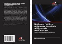Produktbild: Migliorare l'utilizzo della nuova tecnologia nell'industria manifatturiera