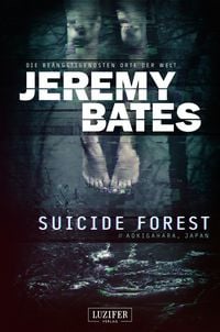 Produktbild: SUICIDE FOREST (Die beängstigendsten Orte der Welt)