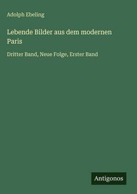 Produktbild: Lebende Bilder aus dem modernen Paris