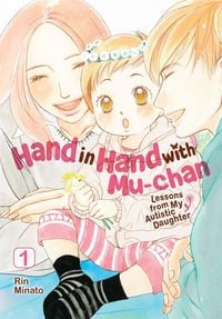 Produktbild: Hand in Hand with Mu-Chan: Lessons from My Autistic Daughter, Vol. 1