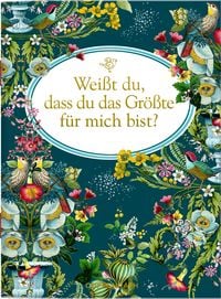 Produktbild: Wei&szlig;t du, dass du das Gr&ouml;&szlig;te f&uuml;r mich bist?