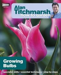 Produktbild: Alan Titchmarsh How to Garden: Growing Bulbs