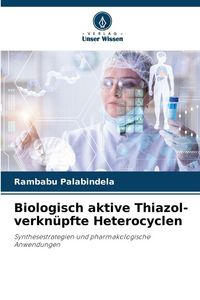 Produktbild: Biologisch aktive Thiazol-verkn&uuml;pfte Heterocyclen