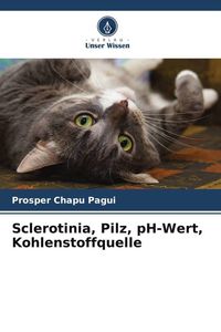 Produktbild: Sclerotinia, Pilz, pH-Wert, Kohlenstoffquelle