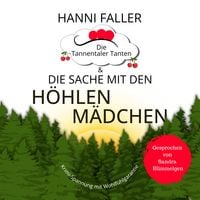 Produktbild: Die Tannentaler Tanten und die Sache mit den H&ouml;hlenm&auml;dchen