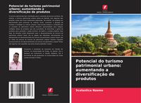 Produktbild: Potencial do turismo patrimonial urbano: aumentando a diversifica&ccedil;&atilde;o de produtos