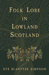 Produktbild: Folk Lore in Lowland Scotland
