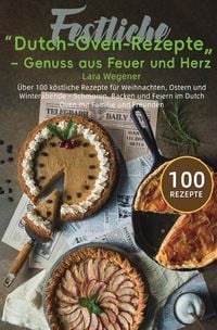 Produktbild: Festliche Dutch-Oven-Rezepte &ndash; Genuss aus Feuer und Herz