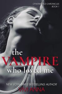 Produktbild: The Vampire Who Loved Me (Otherworld Chronicles, #1)