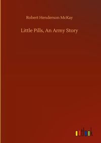 Produktbild: Little Pills, An Army Story