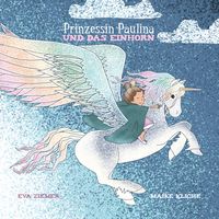 Produktbild: Prinzessin Paulina und das Einhorn