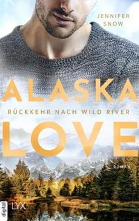 Produktbild: Alaska Love - R&uuml;ckkehr nach Wild River