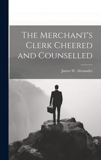 Produktbild: The Merchant's Clerk Cheered and Counselled